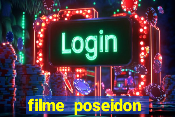 filme poseidon completo dublado